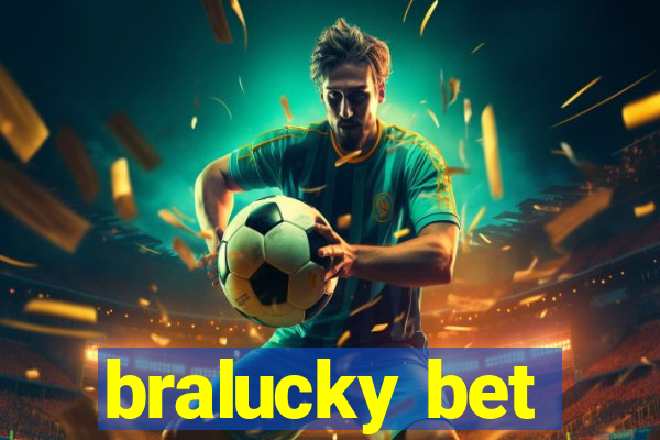bralucky bet